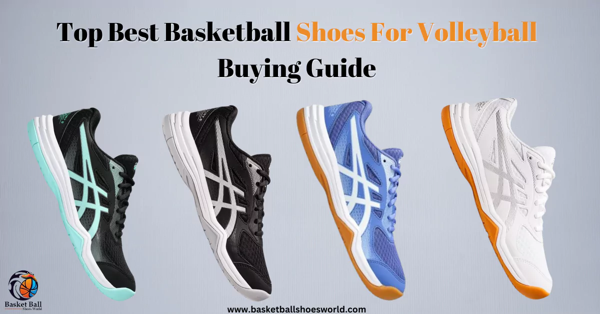 top-6-best-basketball-shoes-for-volleyball-experts-buying-guide