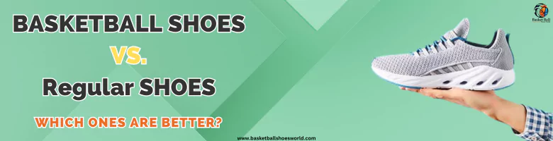 basketball-shoes-vs-regular-shoes