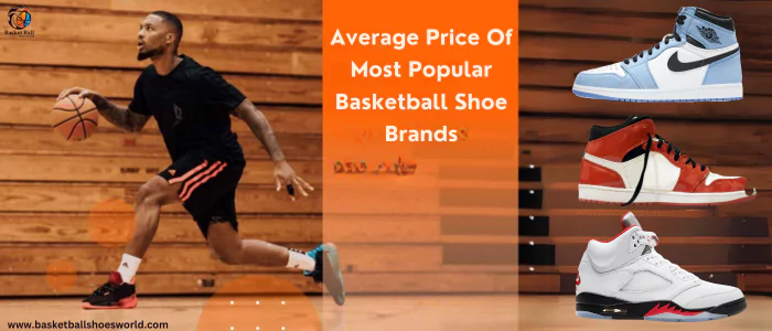 Most Popular Basketball Shoe Brands