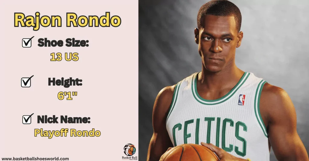 Rajon Rondo is best basketball player with tinyest shoes size