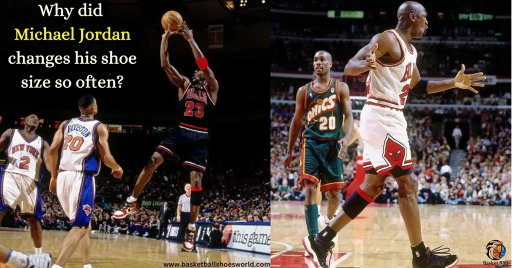 Why often Michael Jordan change his shoe size